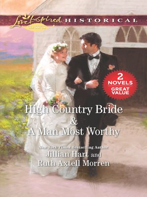 cover image of High Country Bride / A Man Most Worthy